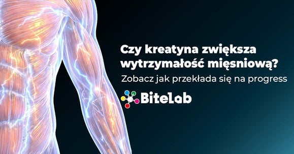 Czy kreatyna zwiększa wytrzymałość mięśniową?