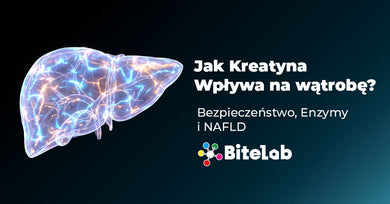 Jak kreatyna wpływa na wątrobę? Bezpieczeństwo, enzymy i NAFLD