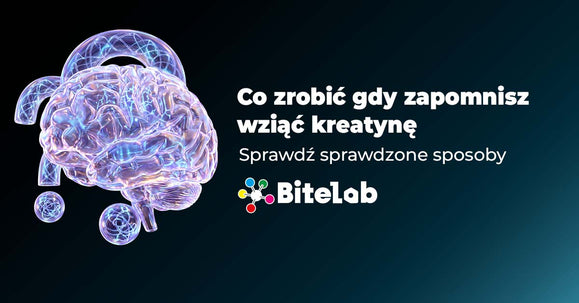 Co zrobić, gdy zapomnisz wziąć kreatynę?