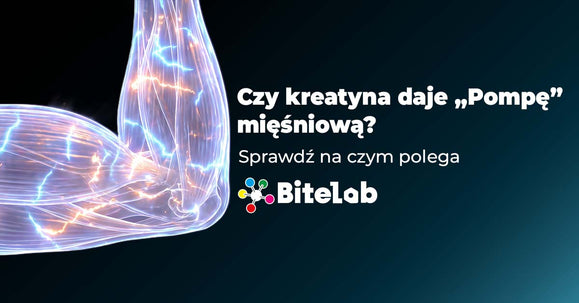 Czy kreatyna daje „pompę” mięśniową?